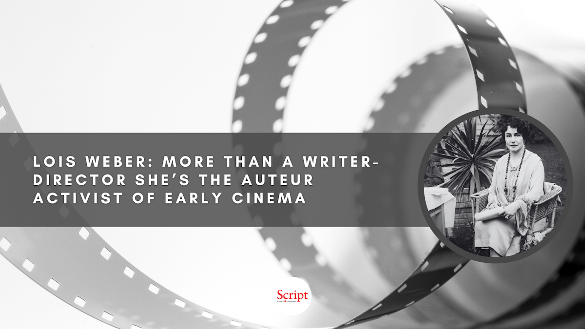 Lois Weber: More than a Writer-Director She’s the Auteur Activist of Early Cinema